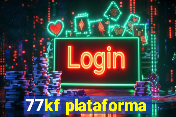 77kf plataforma